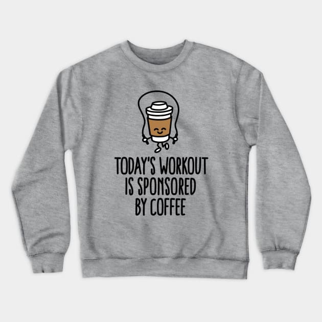 Today's workout is sponsored by aoffee Crewneck Sweatshirt by LaundryFactory